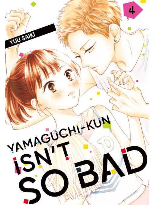 Title details for Yamaguchi-kun Isn't So Bad, Volume 4 by Yuu Saiki - Available